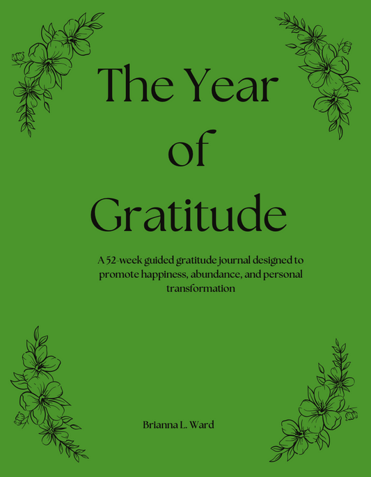 The Year of Gratitude- A 52-week guided gratitude journal designed to promote happiness, abundance, and personal development Digital Download- Green