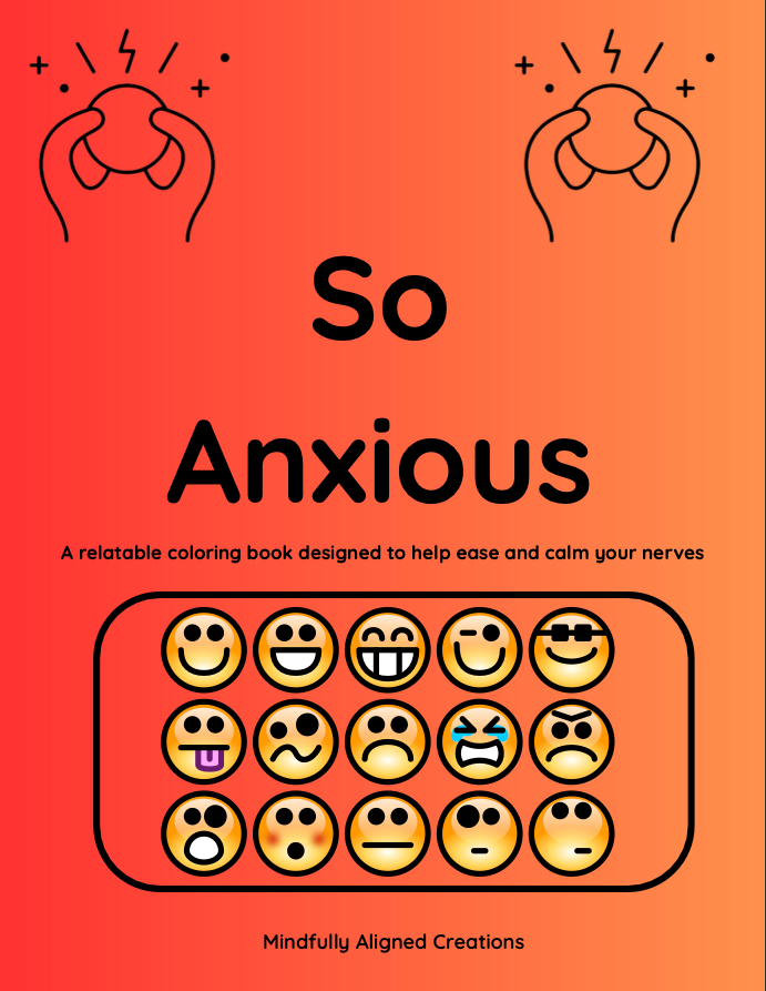So Anxious- A relatable coloring book designed to help ease and calm your nerves -Digital Download