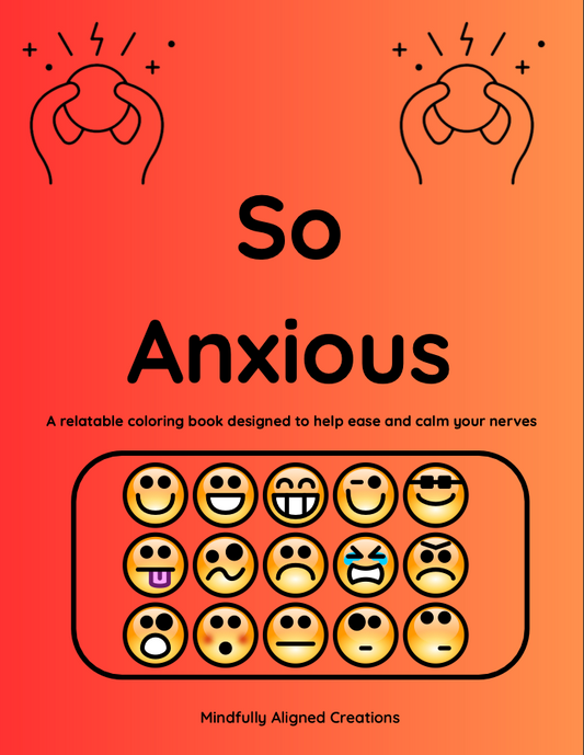 So Anxious- A relatable coloring book designed to help ease and calm your nerves -Digital Download